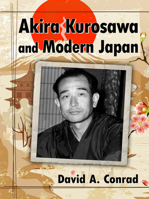 cover image of Akira Kurosawa and Modern Japan